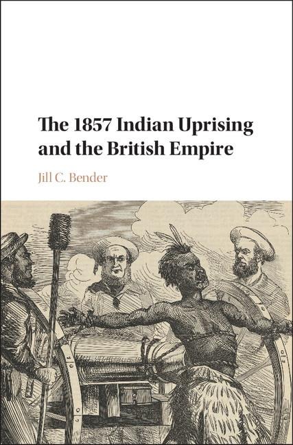 The 1857 Indian Uprising and the British Empire