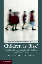 Children as 'Risk': Sexual Exploitation and Abuse by Children and Young People