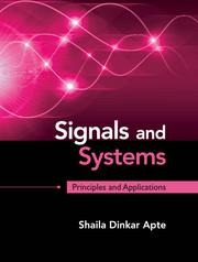 Signals and Systems: Principles and Applications