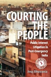 Courting the People: Public Interest Litigation in Post-Emergency India