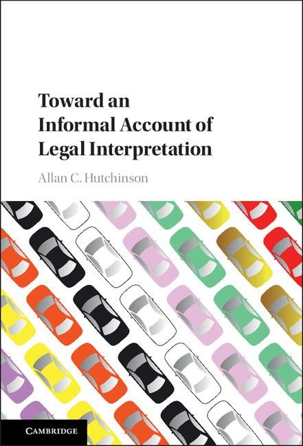 Toward an Informal Account of Legal             Interpretation