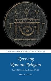 Reviving Roman Religion: Sacred Trees in the Roman World