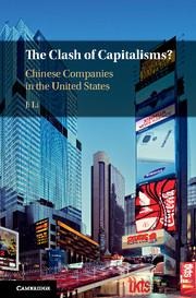 The Clash of Capitalisms?: Chinese Companies in the United States