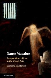 Danse Macabre: Temporalities of Law in the Visual Arts
