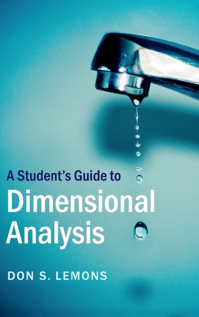 A Students Guide to Dimensional Analysis