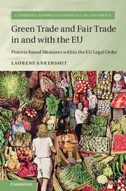 Green Trade and Fair Trade in and with the EU: Process-Based Measures Within the EU Legal Order