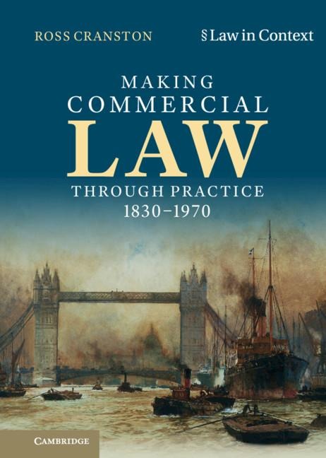 Making Commercial Law Through Practice 1830-1970