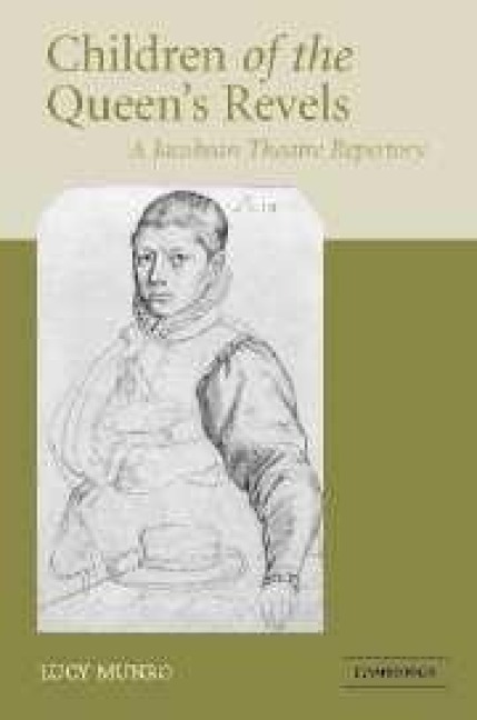 Children of the Queens Revels: A Jacobean Theatre Repertory