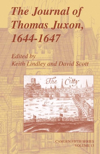 The Journal of Thomas Juxon, 1644 1647