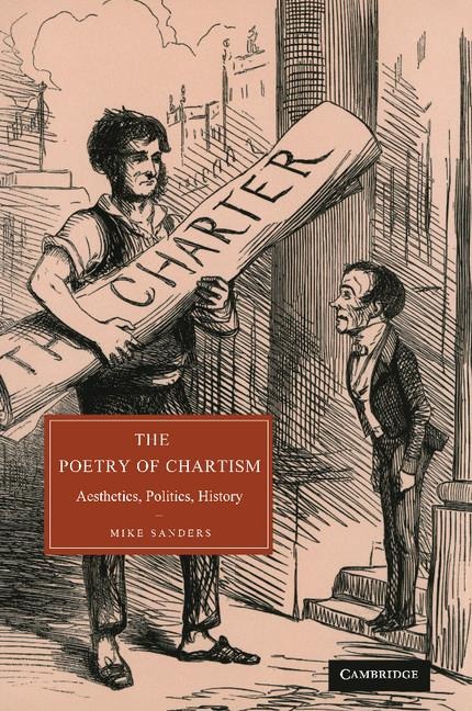 The Poetry of Chartism: Aesthetics, Politics, History