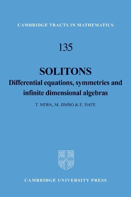Solitons: Differential Equations, Symmetries and Infinite Dimensional Algebras