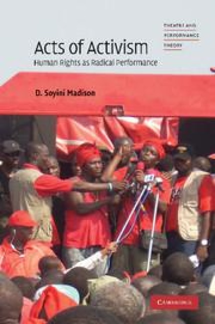 Acts of Activism: Human Rights as Radical Performance