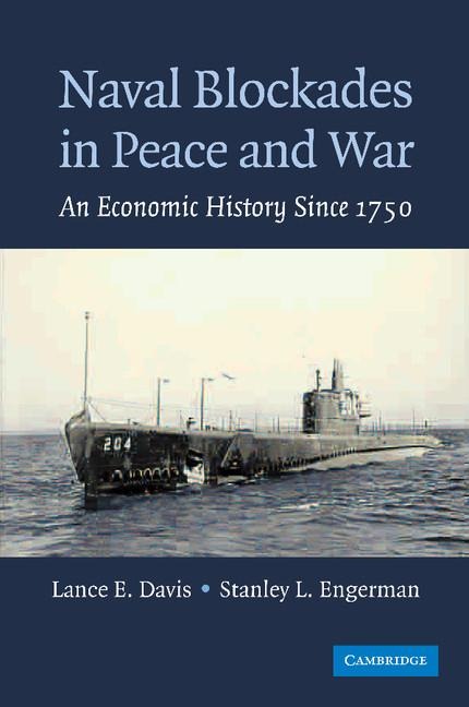 Naval Blockades in Peace and War: An Economic History Since 1750