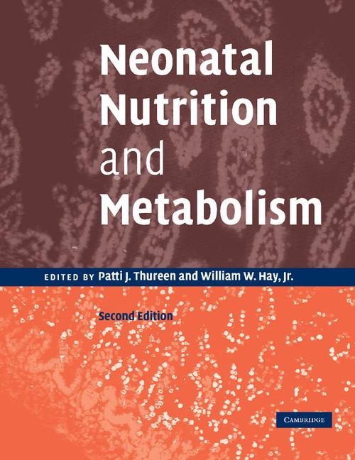 Neonatal Nutrition and Metabolism