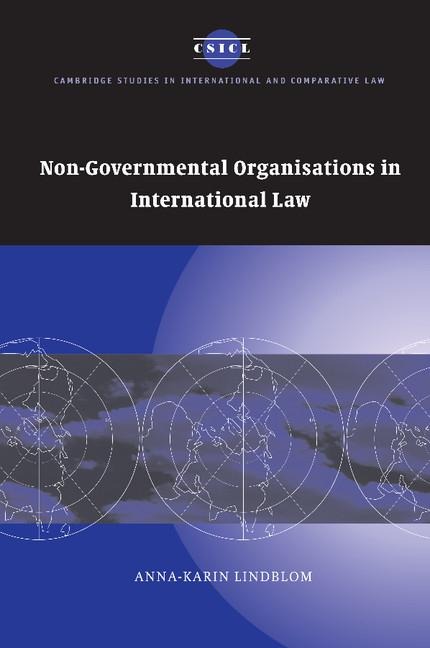 Non-Governmental Organisations in International Law. Anna-Karin Lindblom