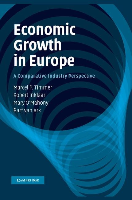 Economic Growth in Europe. V. 1: A Comparative Industry Perspective
