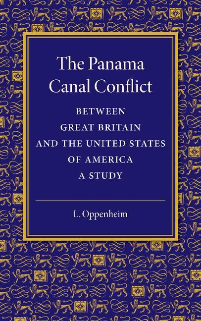 The Panama Canal Conflict between Great Britain and the United States             of America