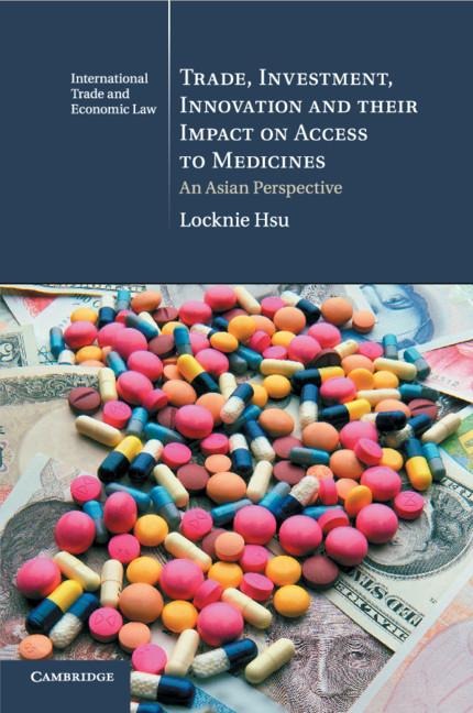 Trade, Investment, Innovation and their Impact on Access to Medicines