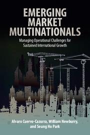 Emerging Market Multinationals: Managing Operational Challenges for Sustained International Growth
