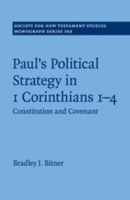 Paul's Political Strategy in 1 Corinthians 1-4