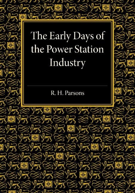 The Early Days of the Power Station Industry