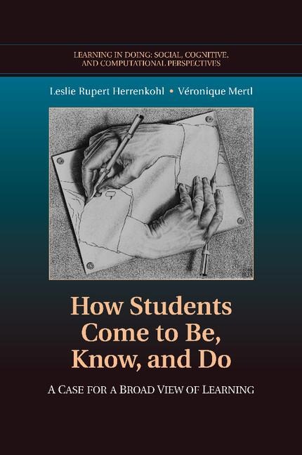How Students Come to Be, Know, and Do