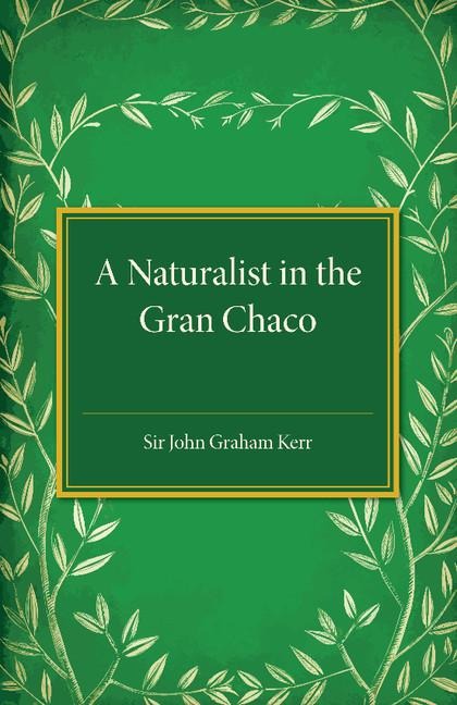 A Naturalist in the Gran Chaco