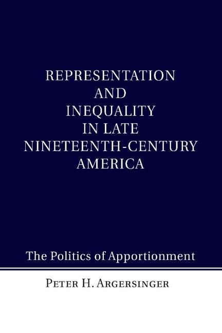 Representation and Inequality in Late Nineteenth-Century             America
