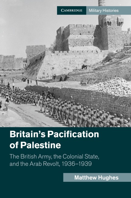 Britain's Pacification of Palestine