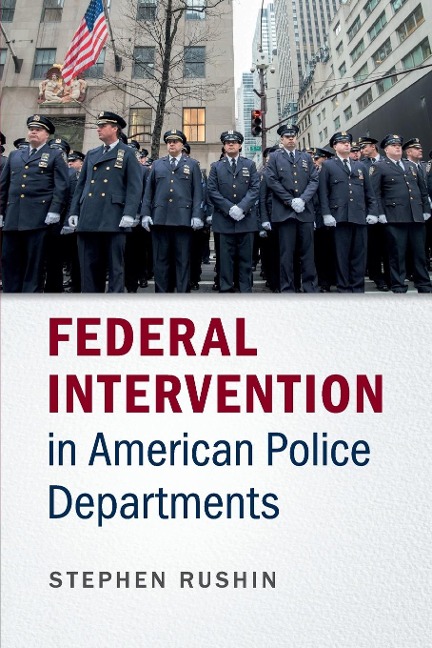 Federal Intervention in American Police Departments