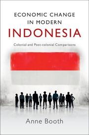 Economic Change in Modern Indonesia: Colonial and Post-Colonial Comparisons