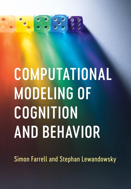 Computational Modeling of Cognition and             Behavior