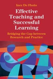 Effective Teaching and Successful Learning: Bridging the Gap Between Research and Practice
