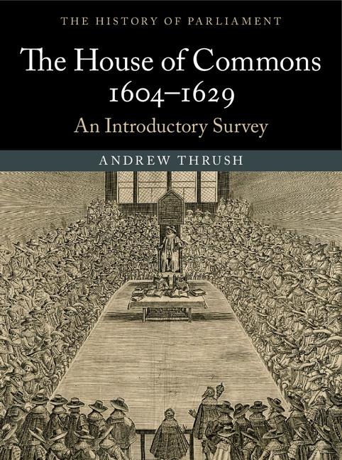The House of Commons 1604-1629