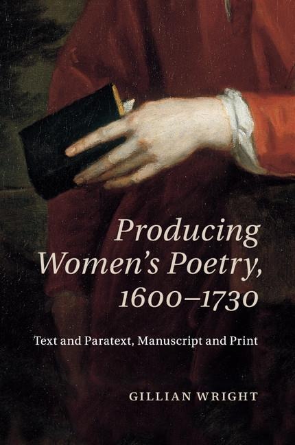 Producing Womens Poetry, 1600-1730
