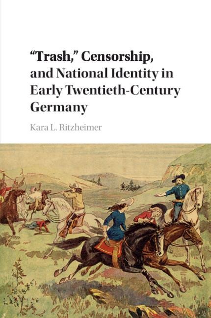 Trash,  Censorship, and National Identity in Early Twentieth-Century Germany