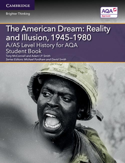 A/AS Level History for AQA The American Dream: Reality and Illusion, 1945-1980
