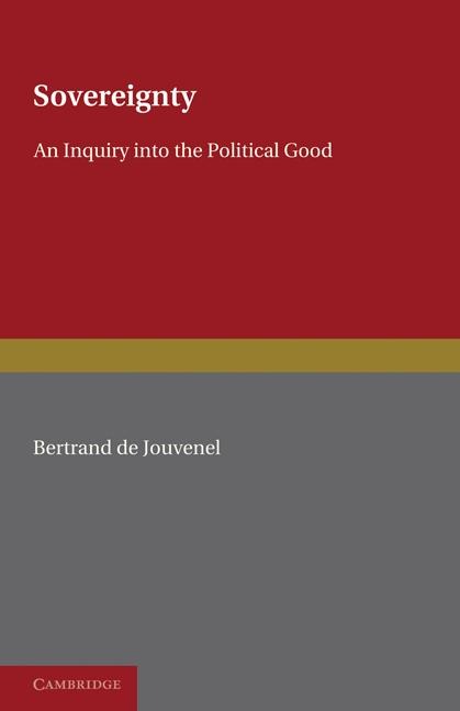 Sovereignty: An Inquiry Into the Political Good