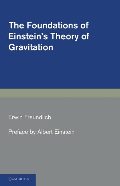 The Foundations of Einsteins Theory of             Gravitation