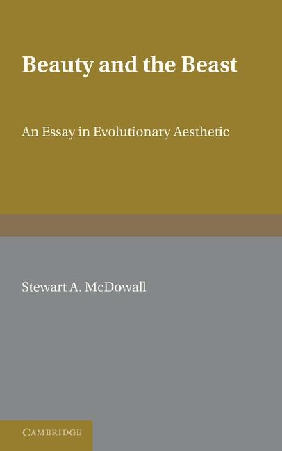 Beauty and the Beast: An Essay in Evolutionary Aesthetic
