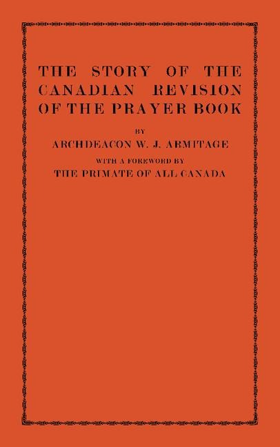 The Story of the Canadian Revision of the Prayer Book
