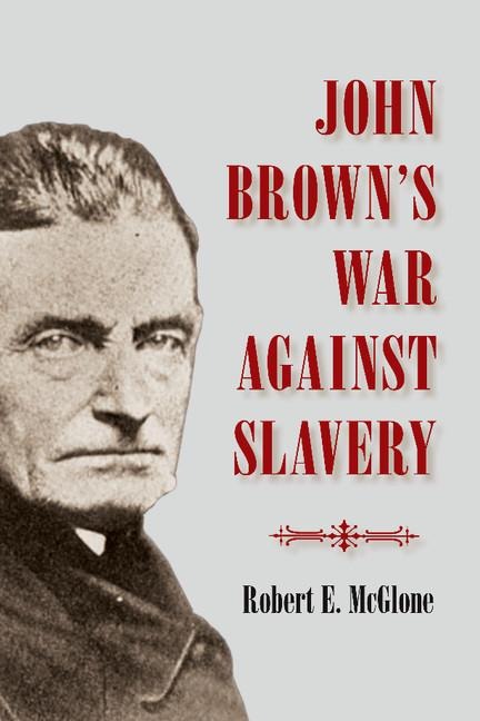 John Browns War Against Slavery