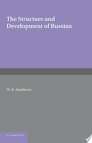 The Structure and Development of Russian