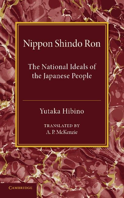Nippon Shindo Ron: Or, the National Ideals of the Japanese People