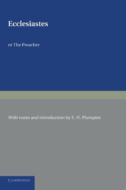 Ecclesiastes or the Preacher