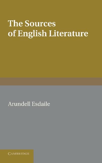 The Sources of English Literature: A Bibliographical Guide for Students
