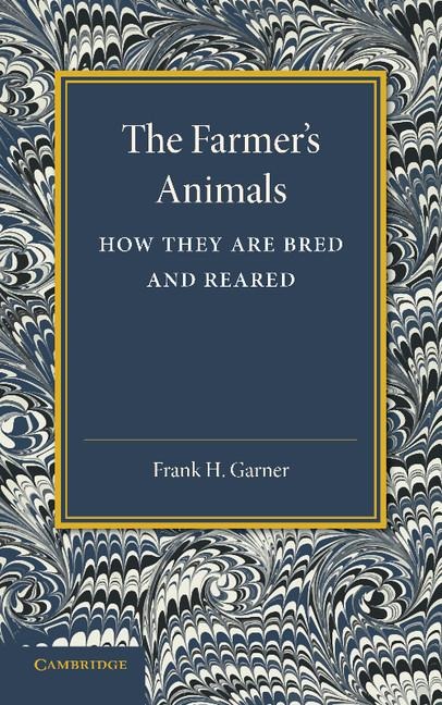 The Farmers Animals: How They Are Bred and Reared