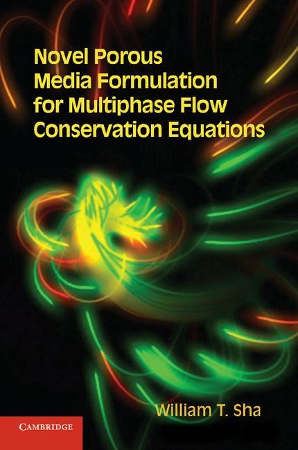 Novel Porous Media Formulation for Multiphase Flow Conservation             Equations