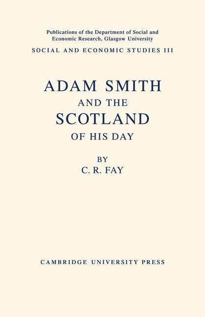 Adam Smith: And the Scotland of His Day