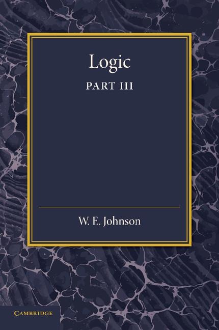Logic, Part 3, the Logical Foundations of Science
